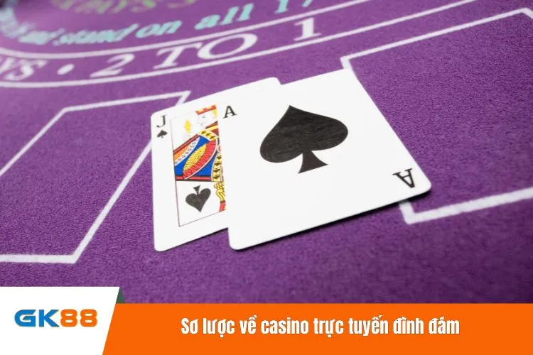 Sơ lược về casino trực tuyến đình đám