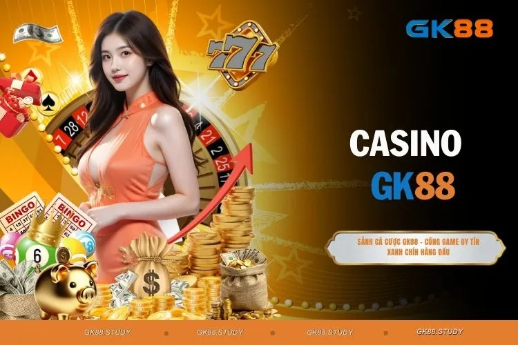 Casino GK88 - Trải Nghiệm Sòng Bài Chuyên Nghiệp No.1