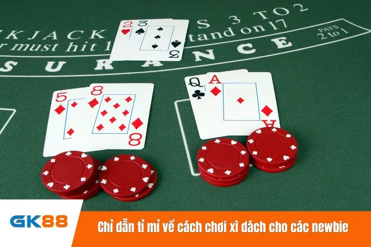 Chỉ dẫn tỉ mỉ về cách chơi xì dách cho các newbie