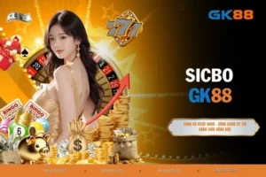 Sic Bo - Chơi Lớn Một Ván, Thắng Ngay 100 Triệu
