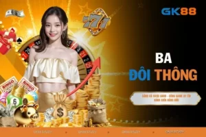 Ba Đôi Thông - Mang Lại Chiến Thắng Số 1 Hàng Đầu