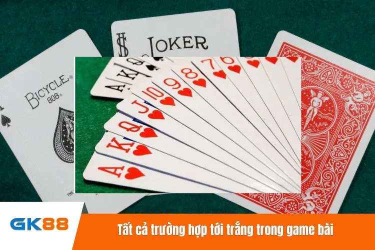 Tất cả trường hợp tới trắng trong game bài