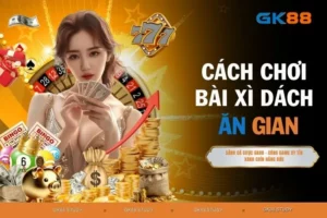 Cách chơi bài Xì Dách ăn gian - Thủ Thuật Đánh Lừa Đỉnh Số 1