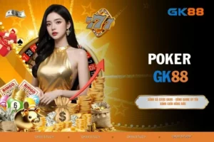 Poker - Trò Chơi Thể Hiện Bản Lĩnh Và Đẳng Cấp No.1