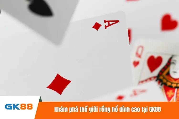 Khám phá thế giới rồng hổ đỉnh cao tại GK88