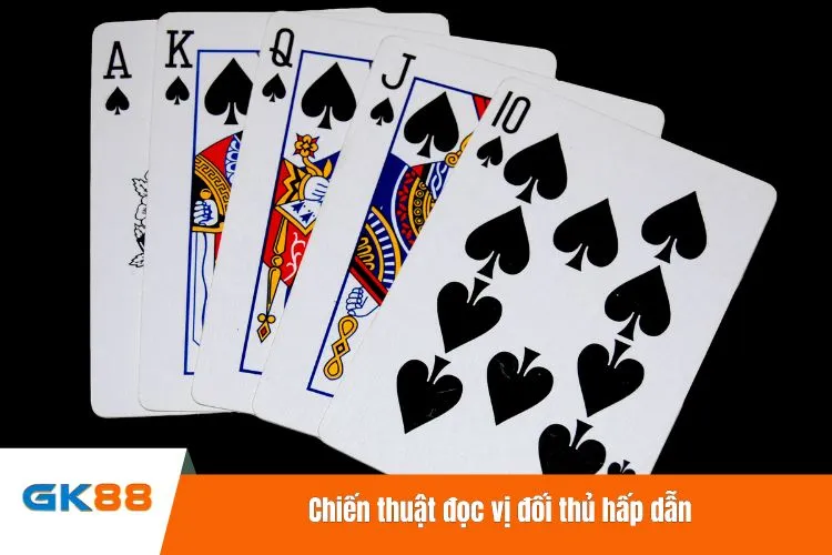 Chiến thuật đọc vị đối thủ hấp dẫn
